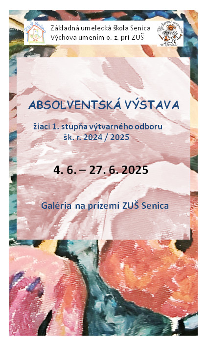 Absolventská výstava žiakov 1. stupňa výtvarného odboru